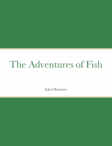 The Adventures of Fish