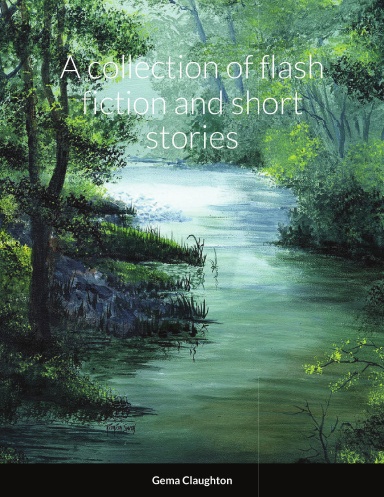 A collection of flash fiction and short stories