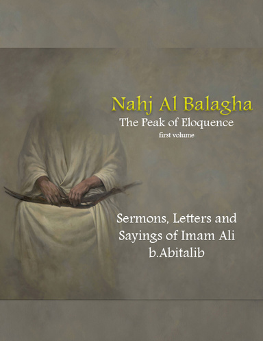 Nahj al-Balagha: The Peak of Eloquence first volume
