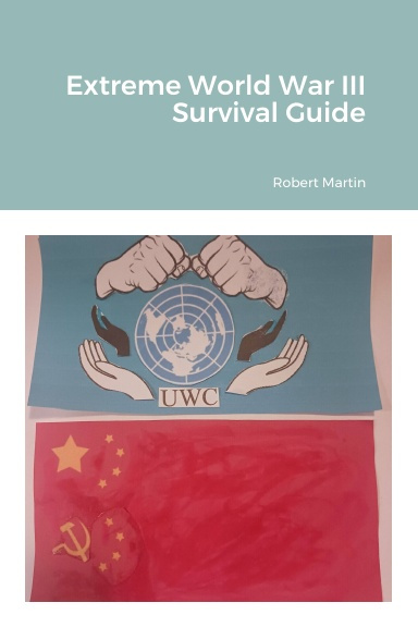 Extreme World War III Survival Guide