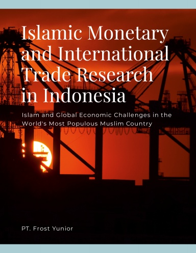 Islamic  Monetary and International Trade Research in Indonesia