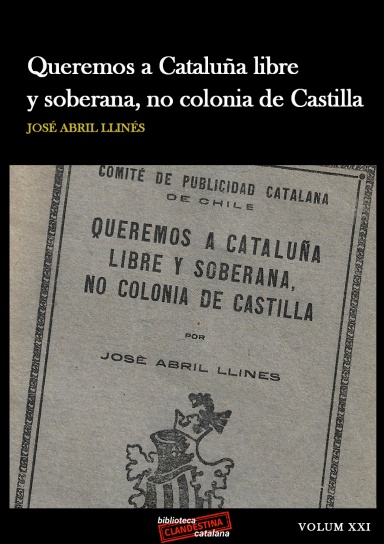 Queremos a Cataluña libre y soberana, no colonia de Castilla
