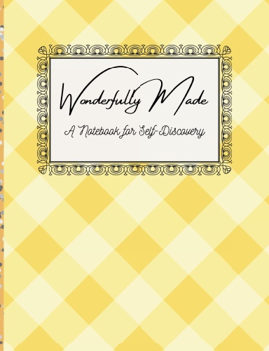 Wonderfully Made: A Notebook for Self-Discovery
