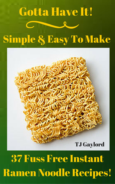 37 Fuss Free Instant Ramen Noodle Recipes