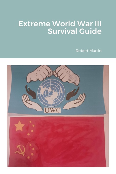 Extreme World War III Survival Guide