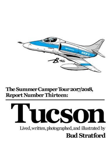 The Summer Camper Tour 2017/2018, Report Number Thirteen: Tucson by Bud Stratford