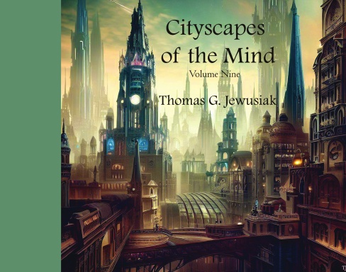 Cityscapes of the Mind Volume Nine