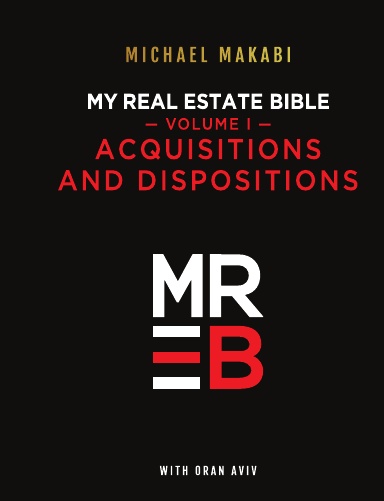 My Real Estate Bible Acquisitions and Dispositions