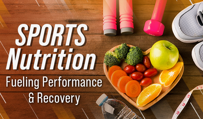 Optimizing Performance: The Role of Sports Nutrition