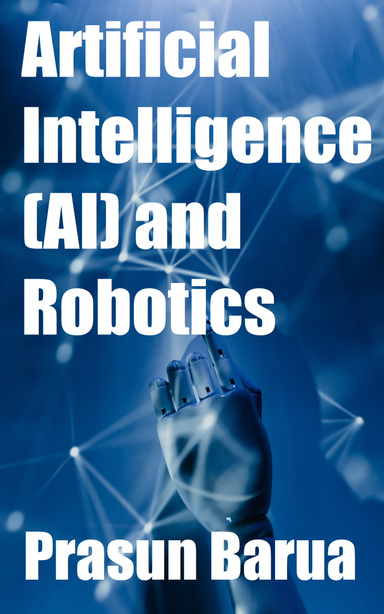 Artificial Intelligence (AI) and Robotics
