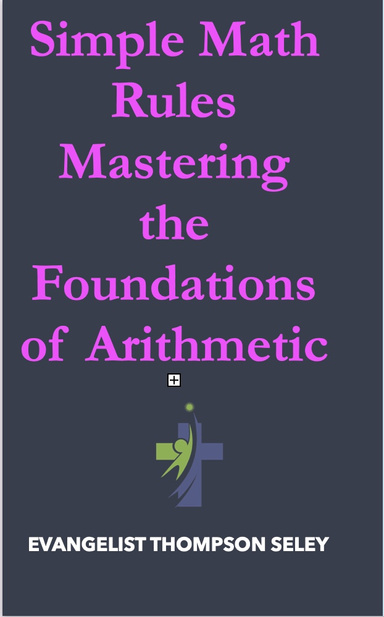 Simple Math Rules: Mastering the Foundations of Arithmetic