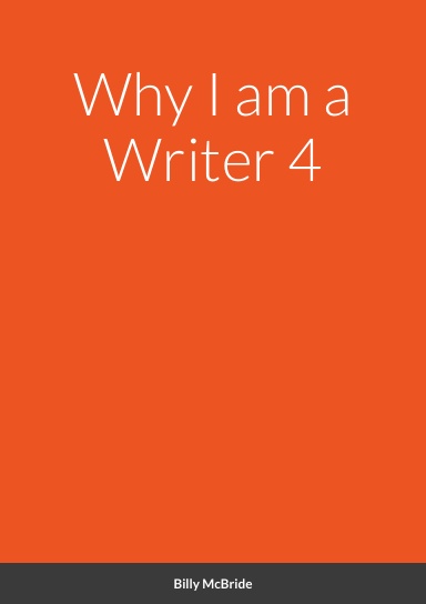 Why I am a Writer 4