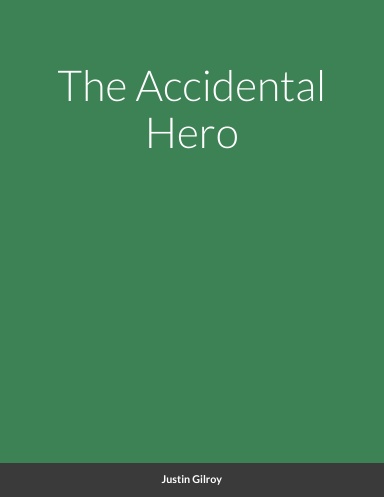 The Accidental Hero