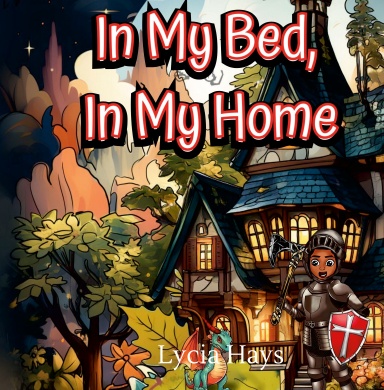 In my bed, in my home