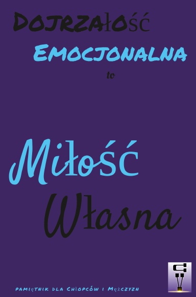 Dojrzałość Emocjonalna to Miłość Własna