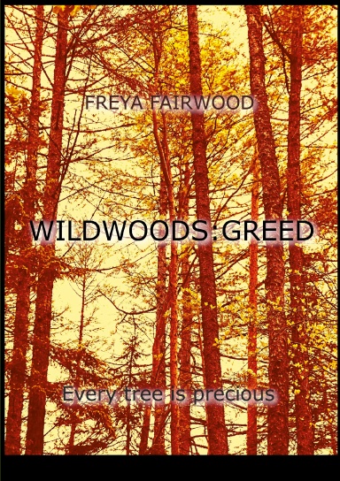 Wildwoods: Greed