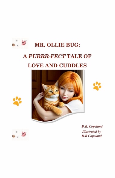 MR. OLLIE BUG: A PURRR-FECT TALE  OF  LOVE AND CUDDLES