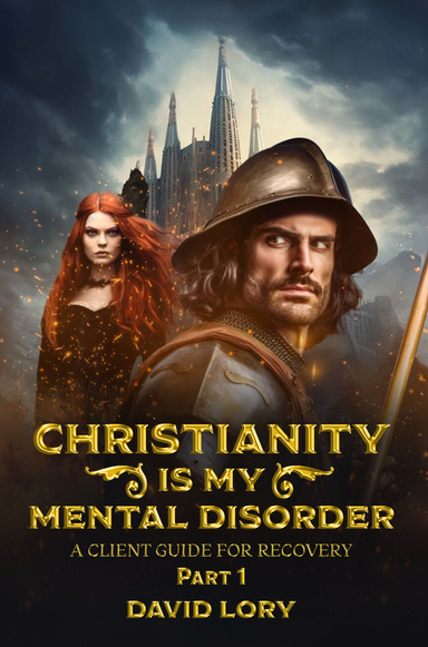 CHRISTIANITY IS MY MENTAL DISORDER
