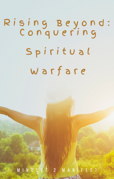 Rising Beyond: Conquering Spiritual Warfare