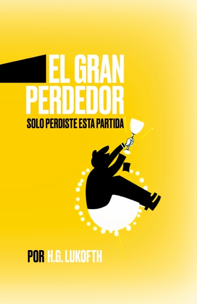 EL GRAN PERDEDOR (Blanco & negro)