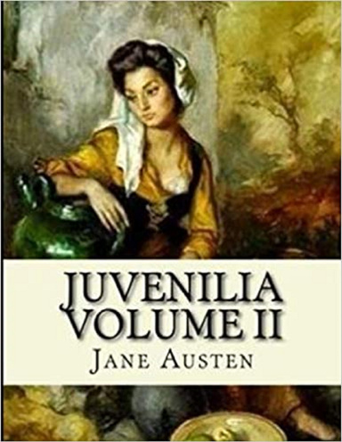 Juvenilia Volume II Annotated