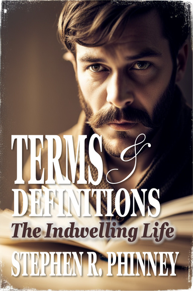 Terms & Definitions | The Indwelling Life