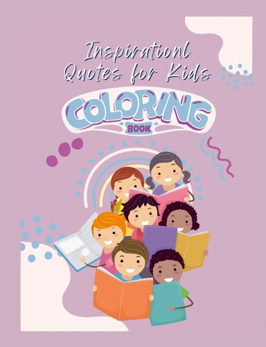 Inspiration Quotes For Kids Coloring Book