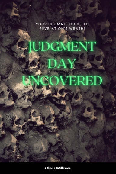 Judgment Day Uncovered