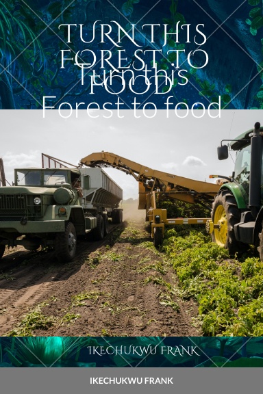 Turn this Forest to food
