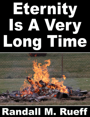 Eternity Is A Very Long Time