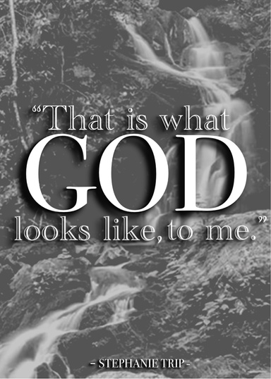 "That is what God looks like, to me."