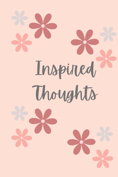 Inspired Thoughts