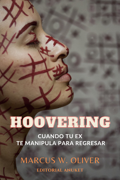 Hoovering: Cuando tu ex te manipula para regresar