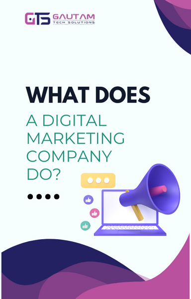 What Does a Digital Marketing Company DO?