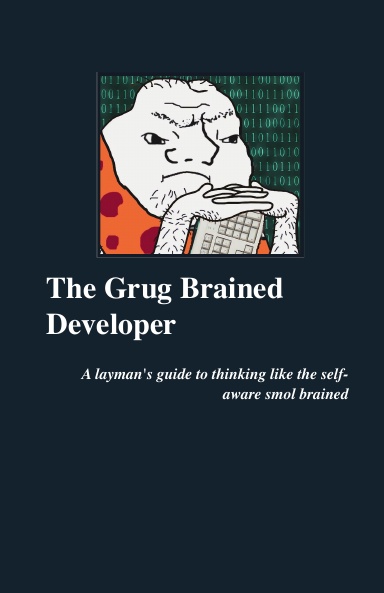 The Grug Brained Developer