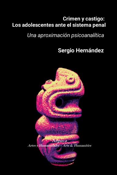 Crimen y castigo: los adolescentes ante el sistema penal