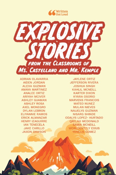 Explosive Stories from the Classrooms of Ms. Castellano and Mr. Kemple