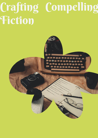 Crafting Compelling Fiction