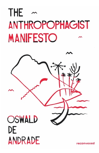 The Anthropophagist Manifesto