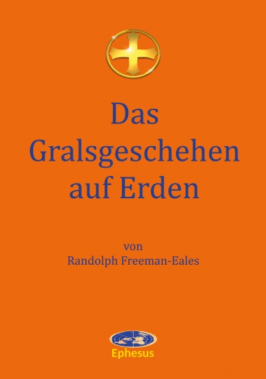 Das Gralsgeschehen auf Erden