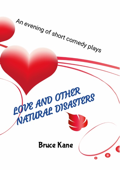 LOVE AND OTHERS DISASTERS A COMEDY PLAY