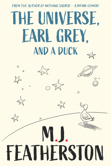 The Universe, Earl Grey, And A Duck