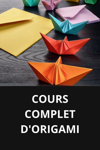 COURS COMPLET D'ORIGAMI