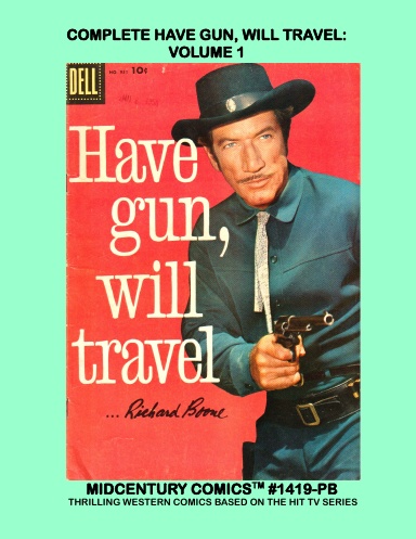 Complete Have Gun, Will Travel: Volume 1 (PB)
