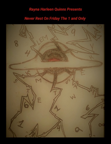 Never Rest On Friday- The 1 and Only