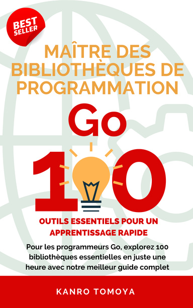 100 Exercices en Package Go : Série Maîtrise en une Heure, Édition 2024