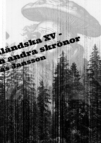 Di ångermanländska XV – Hjärnsvamp och andra skrönor