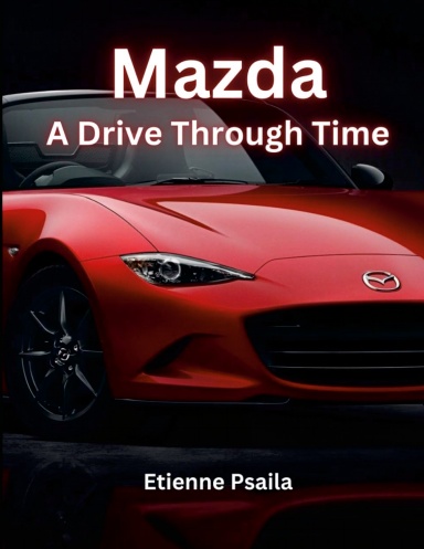 Mazda: A Drive Through Time