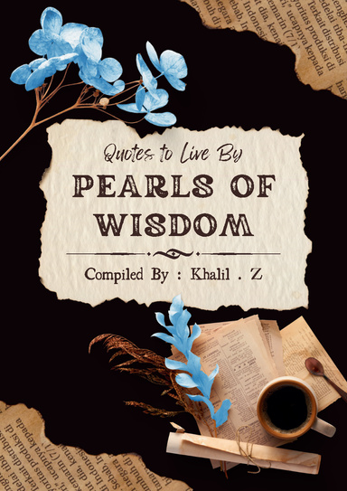Pearls of Wisdom - Quotes to Live By