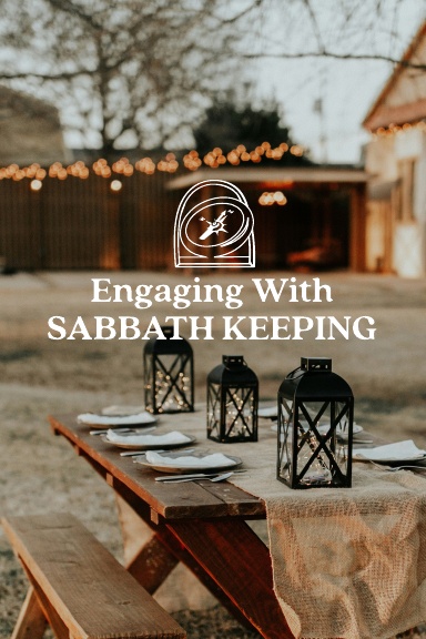 Engaging with Sabbath Keeping